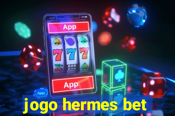 jogo hermes bet